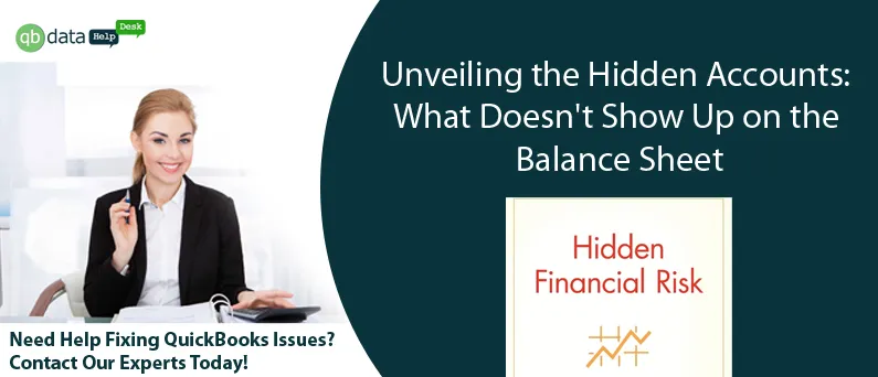 Unveiling the Hidden Accounts: What Doesn't Show Up on the Balance Sheet